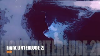 Light (INTERLUDE 2) - DINÏZ