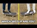 There Are 2 Types of 360 Flips