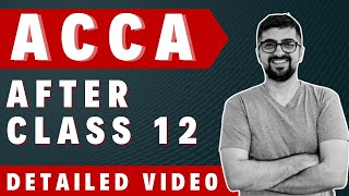 ACCA After Class 12 | All You Need To Know About ACCA in 2022 | Detailed Video | Neeraj Arora