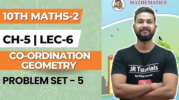 10th Maths 2 | Chapter 5 | Co- Ordinate Geometry | Problem Set-5 | Lecture 6 | Maharashtra Board |
