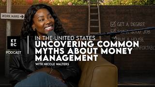 Uncovering Common Myths About Money Management | Guest Nicole Walters