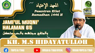 Pasaran Romadhon, Kitab Jami'ul Muqni', Hal. 65 (والمتقي مجتهد والحب متكل) | KH. MS. Hidayatulloh
