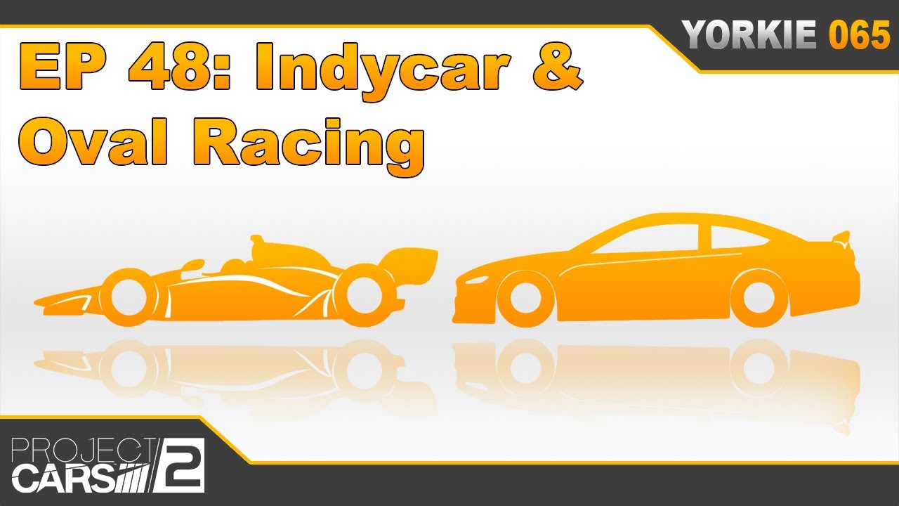 Episode 48: Indycar and Oval Racing | The Insider's Guide to Project ...