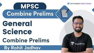 MPSC Combine Prelim Exam | General Science | MPSC | Rajyaseva | Combine | By Rohit Jadhav