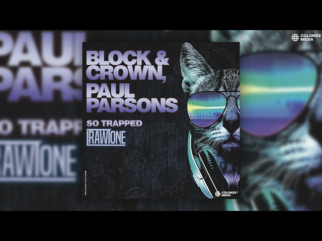 Block & Crown, Paul Parsons - So Trapped