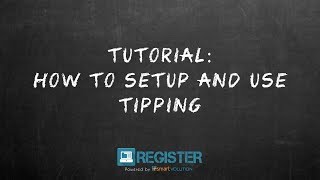 Register Tutorial #30 – Tipping Overview