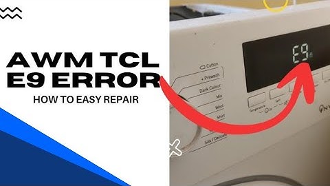 How to Repair E9 Error TCL Front Load Washing Machine