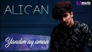 Alican - Yandim Ay Aman