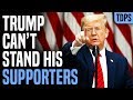 Trump Despises His Supporters, Disgusted by Them