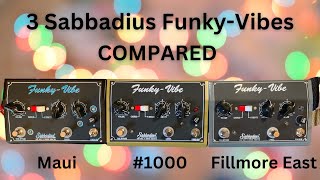 3 Sabbadius Funky-Vibes Compared:  Maui, #1000 (68), Fillmore East