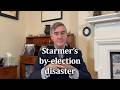 Starmer’s by-election disaster
