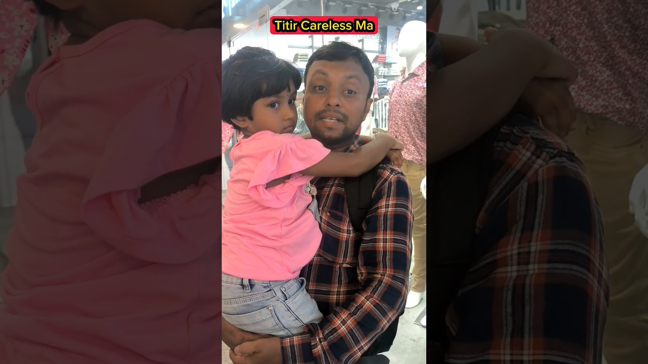 Titir Careless Ma🤦‍♀️🤣 