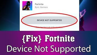 ... fortnite device not supported fix for android, how to play on
incompa...