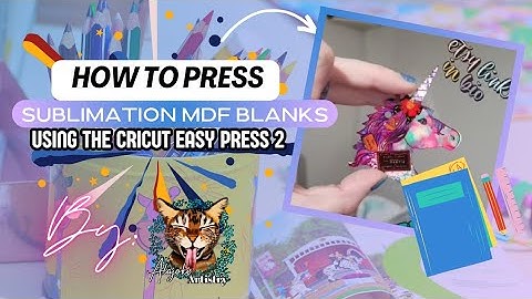How to Press a Sublimation MDF Blank Ornament/Keychain With the Cricut Easy Press 2 - Tutorial