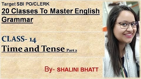 English || Class 14 || Time and Tense part 2 || SBI PO/CLERK 2019 || By Shalini bhatt