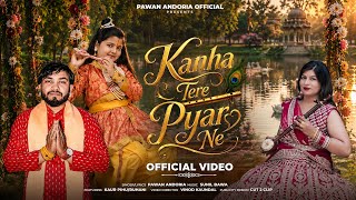 Kanha tere pyar ne || Singer Pawan Andoria || Janamashatmi special || Krishna bhajan . 