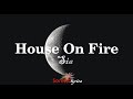 Sia - House On Fire lyrics