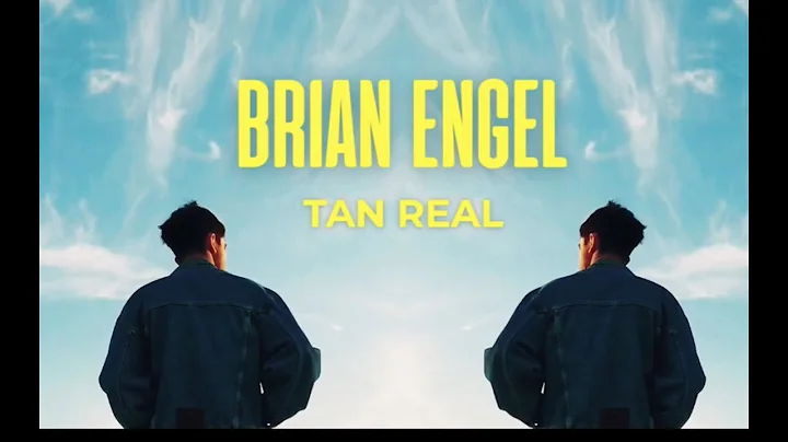 TAN REAL - Brian Engel (Video lyric)