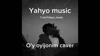 Yahyo music new prmera O' oyijonim oy oyijonim begi music firdavs rap green71 aslwayne massa