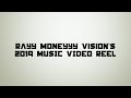 Rayy moneyyy visions  2019 music reel