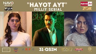 Hayot Ayt (o'zbek serial) 31- qism | Ҳаёт Айт  (ўзбек сериал) 31- қисм
