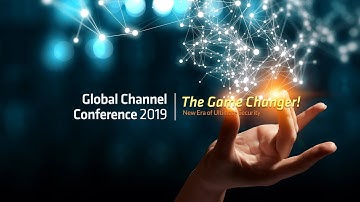 2019 Global Channel Conference - Corporate Film