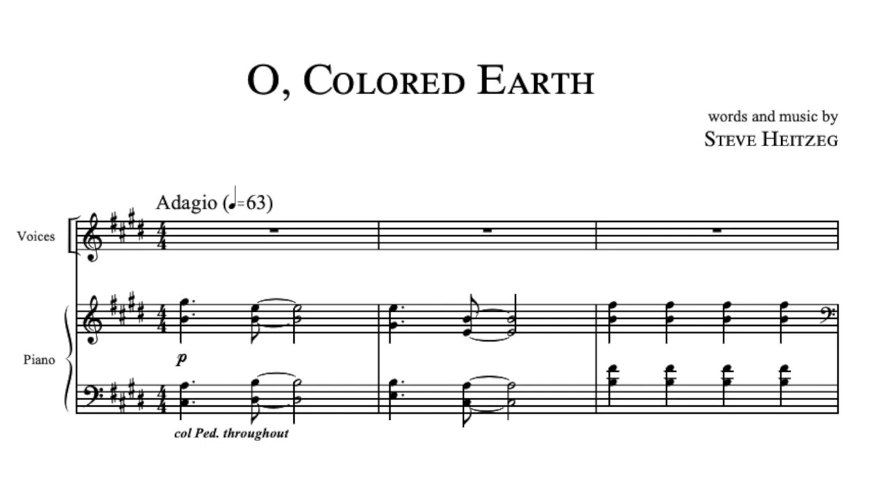 O, Colored Earth [Voices and Piano] – Steve Heitzeg | Perusal Score Video