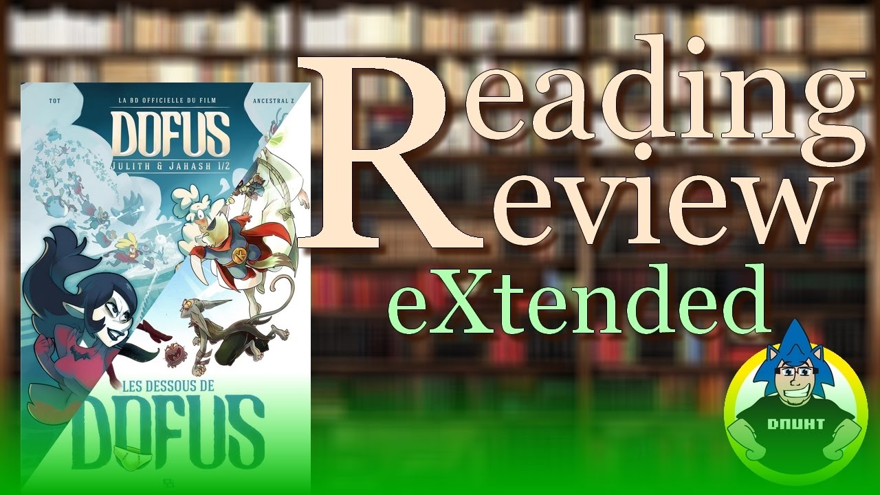 [RRX] Les prequels BD du film Dofus - Livre 1 Julith (Reading Review eXtended)
