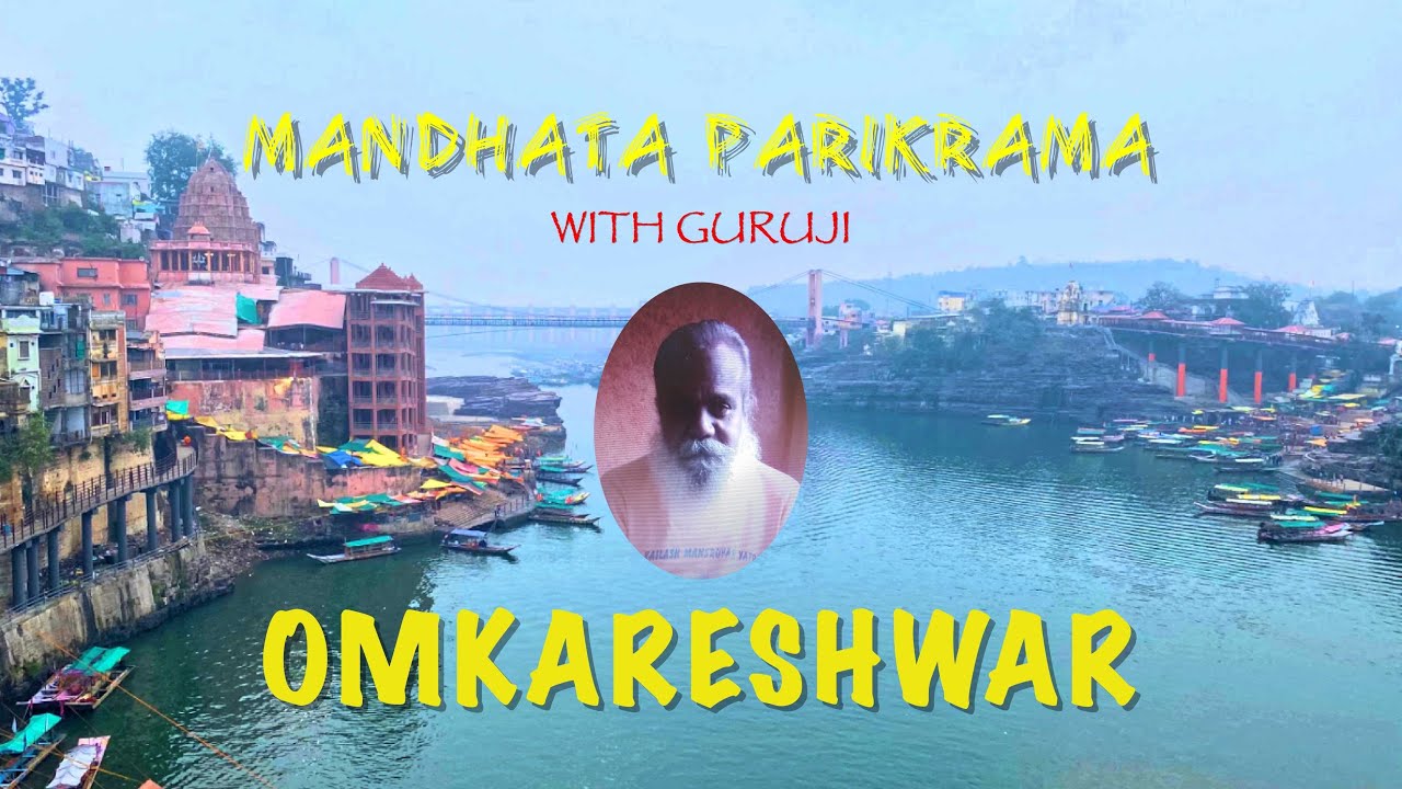 OMKARESHWAR MANDHATA PARIKRAMA : A Spiritual Journey