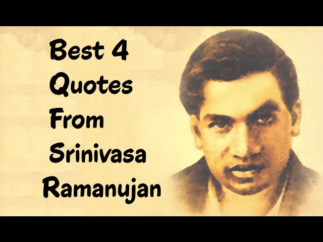 Best 4 Quotes From Srinivasa Ramanujan - The Indian Mathematician &  Autodidact - Youtube