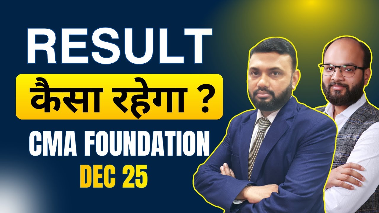 Result Prediction CMA Foundation Dec 25 | ICMAI Result 2025 | CMA Foundation Result Dec 25