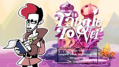 Tangle Tower Steam Walkthrough: All Achievements/No Commentary Pt. 8