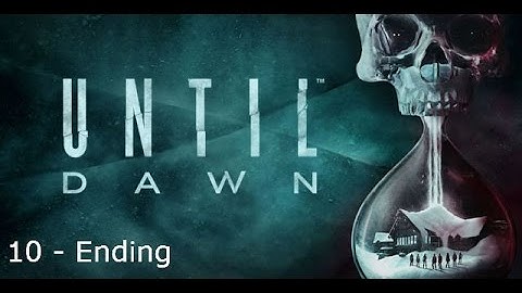 Until Dawn Chapter 10 - Ending | No Commentary | Walkthrough |Swedish Text in-game
