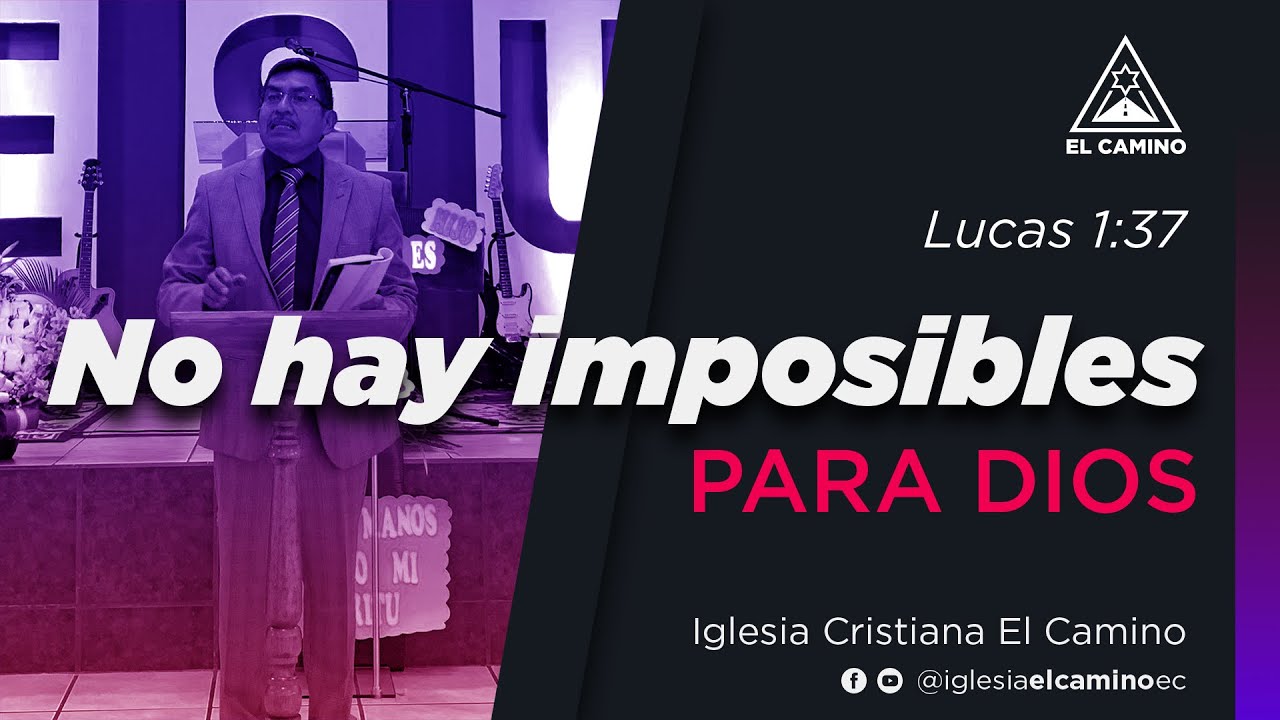 No hay imposibles para Dios | Lucas 