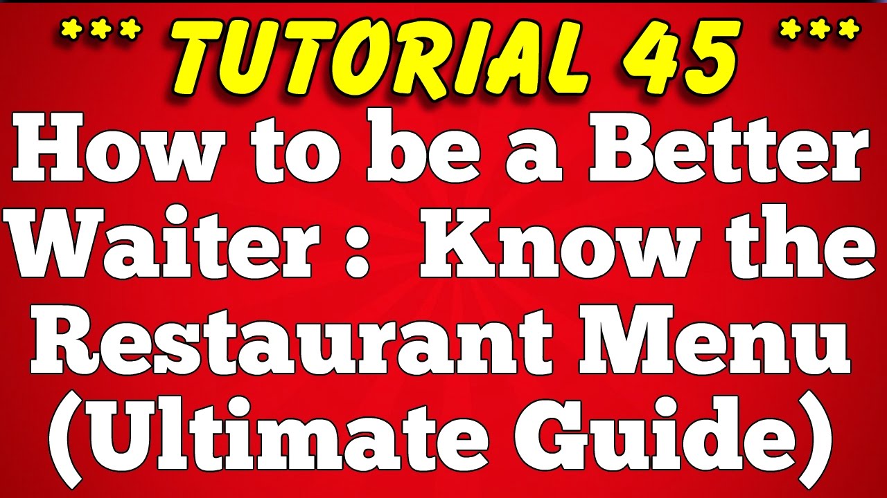 How To Be A Better Waiter - Learn How To Memorize The Menu (Tutorial 45)