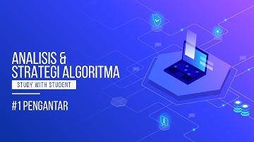 #1 Pengantar Analisis & Strategi Algoritma | ANALISIS & STRATEGI ALGORITMA
