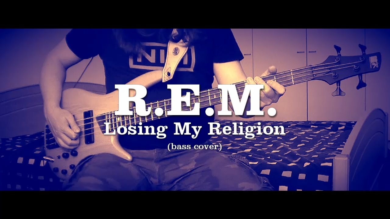 R.E.M. - Losing My Religion (Bass Cover)