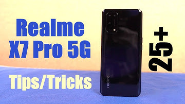 Realme X7 Pro 5G 25+ Tips and Tricks
