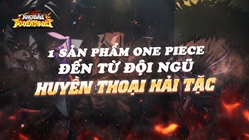 Kho Báu Truyền Thuyết - GAME ONE PIECE 3D THẾ HỆ MỚI | SẮP RA MẮT