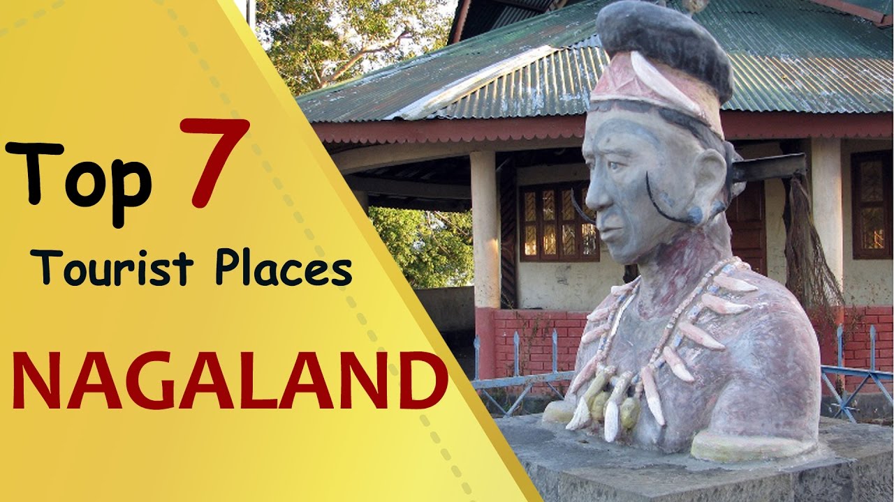 "NAGALAND" Top 7 Tourist Places | Nagaland Tourism