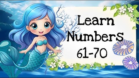 Learn Numbers 61 - 70 | Numbers Songs For Children | Little Wanderers Entertainment