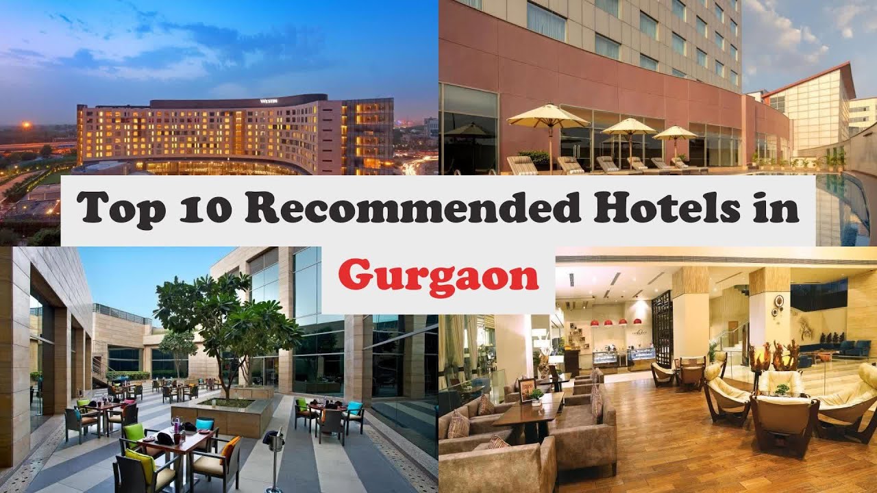 Top 10 Hotels In Gurgaon Top 10 Best 5 Star Hotels In