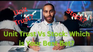 Unit Trust Vs Stock: Which is Your Best Bet? #finance #money #investing
