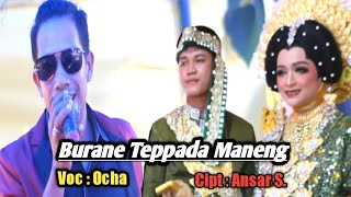 Lagu Bugis || Burane Teppada Maneng || Cipt.Ansar S. || Voc.Ocha || Show Di Rubae Kab. Pinrang.