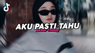 Download Lagu DJ AKU PASTI TAHU REMIX VIRAL FYP TIKTOK TERBARU 2026! Akbar Chalay MP3