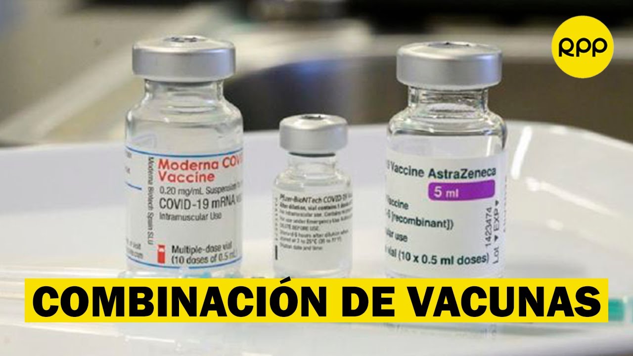 Combinación de dosis: ¿Qué se sabe de la eficacia de inocular vacunas ...