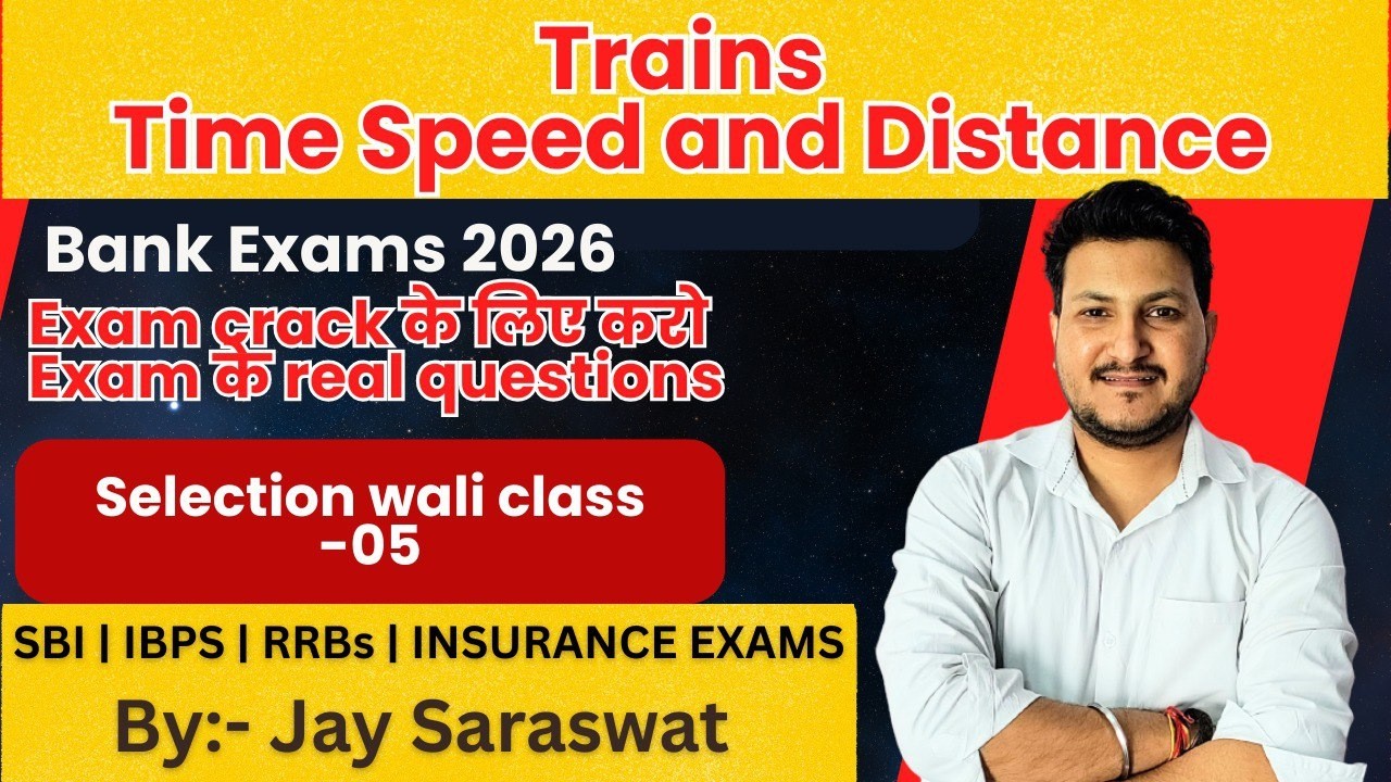 Problems on Trains :- Time Speed and Distance -05 | SBI PO/CLERK | IBPS PO/CLERK | Jay Saraswat