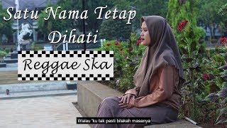 SATU NAMA TETAP DIHATI Reggae SKA Version