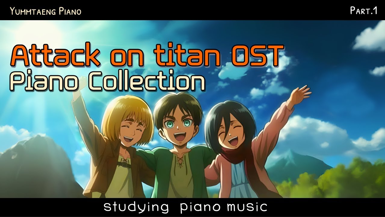 [Attack on titan OST] 잔잔하게 듣는 진격의 거인 피아노 Part.1 (10곡)