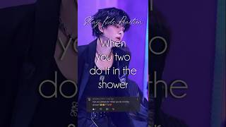 [Stray Kids Reaction] When you two do it in the shower ✨🚿 [Requested] #Skzreaction #fanfiction #fyp
